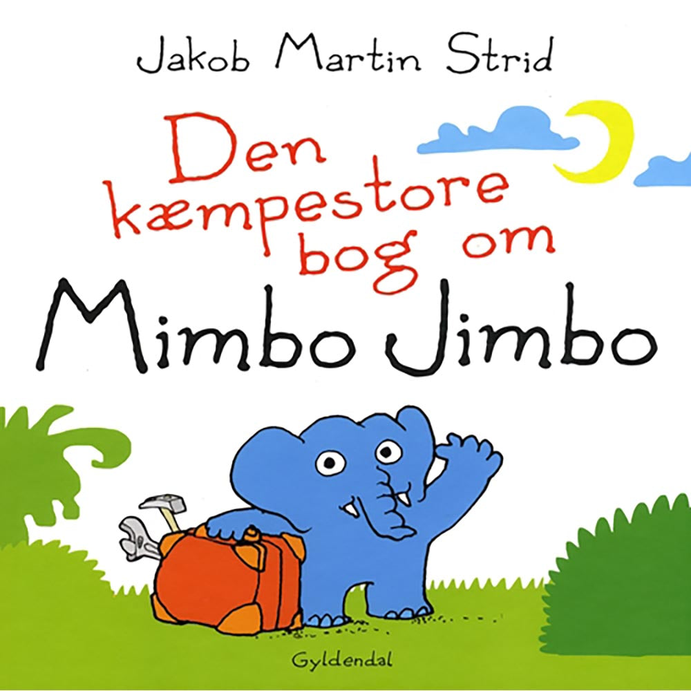 Gyldendal - Den kæmpestore bog om Mimbo Jimbo - Jakob Martin Strid