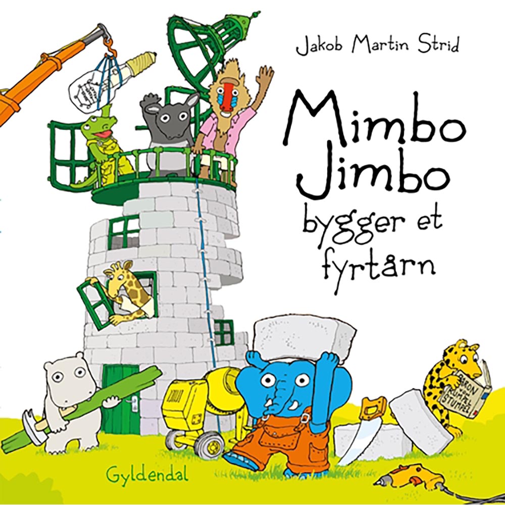 Gyldendal - Mimbo Jimbo bygger et fyrtårn - Jakob Martin Strid